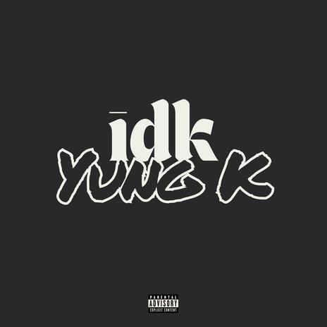 idk | Boomplay Music