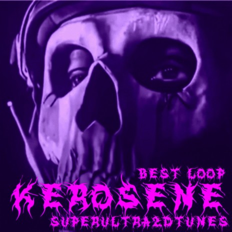 KEROSENE BEST LOOP (SPED UP) | Boomplay Music
