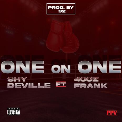 One On One ft. 40ozFrank | Boomplay Music