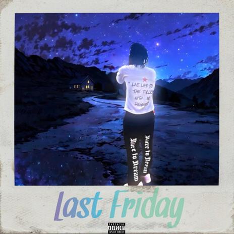 Last Friday | Boomplay Music