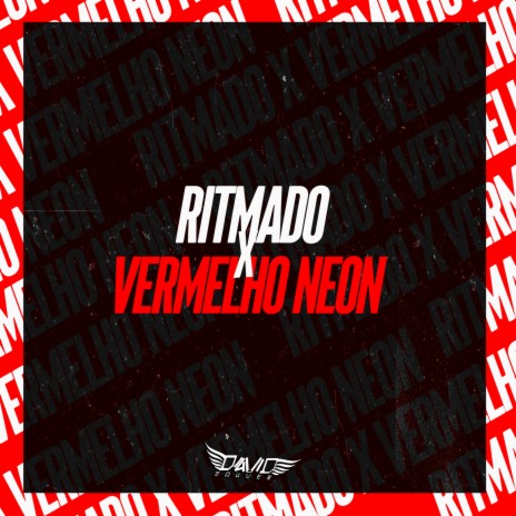 Ritmado Vs Vermelho Neon