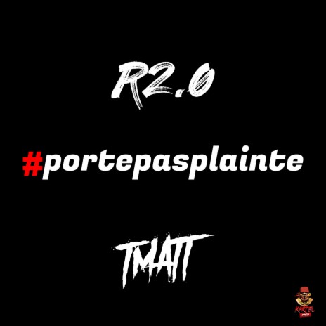 Porte pas plainte (Edit) ft. TMatt | Boomplay Music