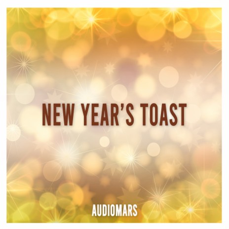 New Year's Toast | Boomplay Music