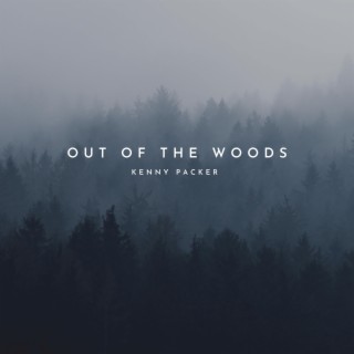 Out of the Woods