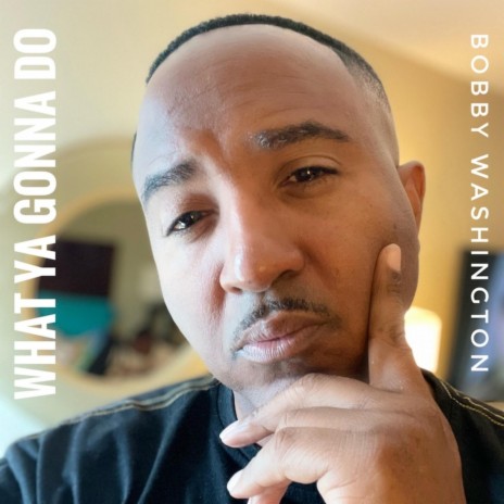 What Ya Gonna Do (Album Version) | Boomplay Music