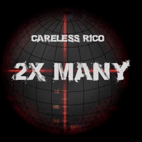 2x Many ft. Careless rico | Boomplay Music