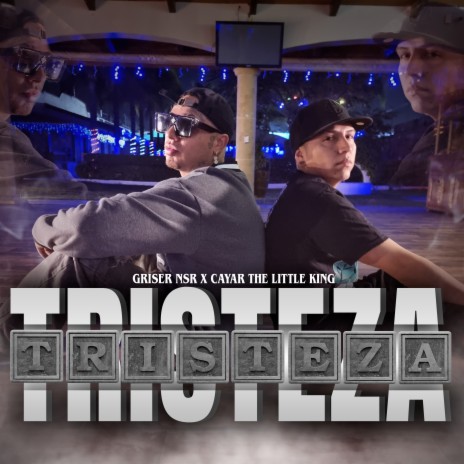 Tristeza ft. Cayar The Little King | Boomplay Music