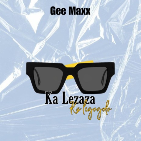 Ka lezaza/Ka legogolo | Boomplay Music