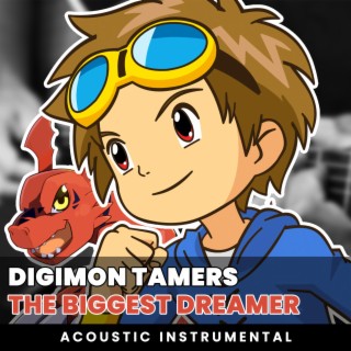 The Biggest Dreamer (Digimon Tamers OP 1) (Acoustic Guitar Instrumental)