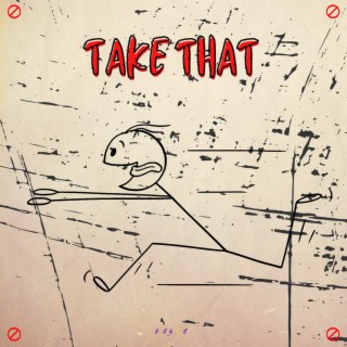 Take That lyrics | Boomplay Music