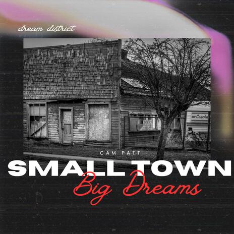 Small Town Big Dreams | Boomplay Music