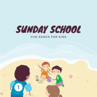 Sunday School Fun Songs For Kids