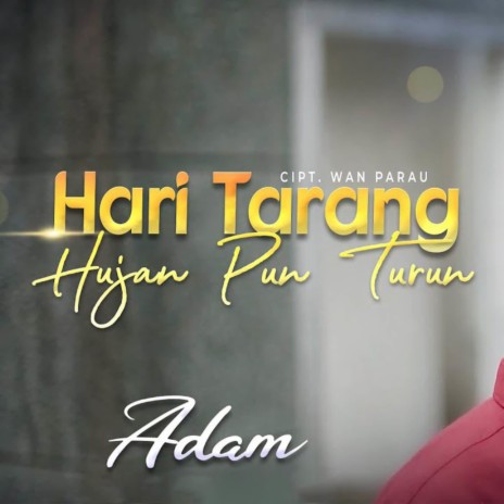 Hari Tarang Hujan Pun Turun | Boomplay Music