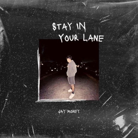 Stay In Your Lane | Boomplay Music