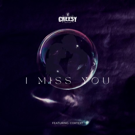 I Miss You ft. Cortext | Boomplay Music