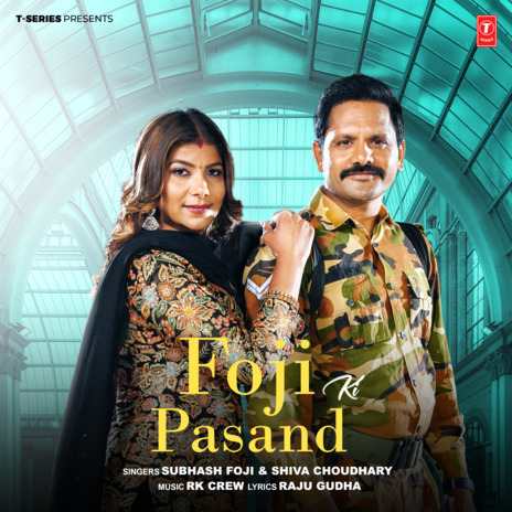 Foji Ki Pasand ft. Shiva Choudhary | Boomplay Music