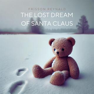 The lost dream of Santa Claus