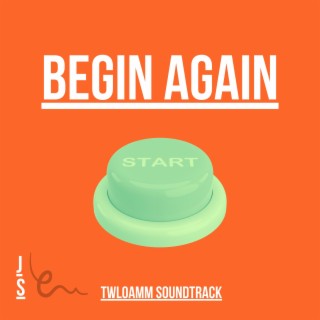 Begin Again (Original Podcast Soundtrack)