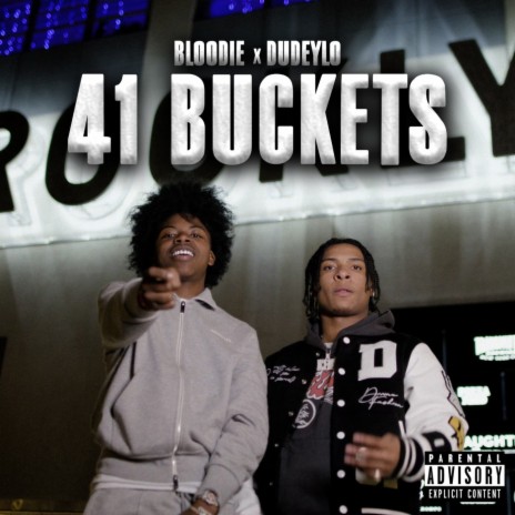 41 BUCKETS ft. DudeyLo | Boomplay Music