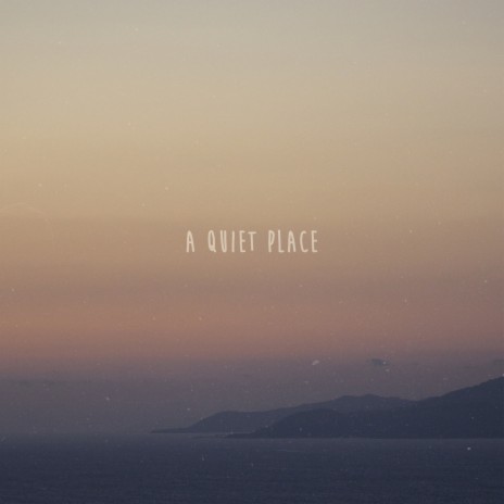 A Quiet Place ft. Tuisku & Khayden | Boomplay Music