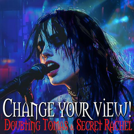 Change your view! | Boomplay Music