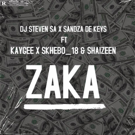 Zaka ft. Sandza De keys, Kaygee, Skhebo_18 & Shaizeen | Boomplay Music