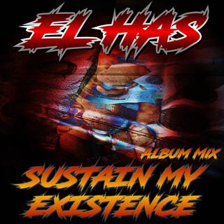 Sustain My Existence (Album Mix)