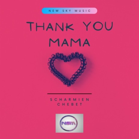 Scharmien Chebet - Thank you Mama | Boomplay Music