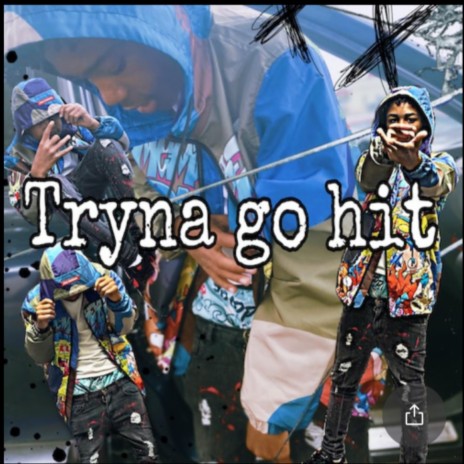 Tryna go hit | Boomplay Music