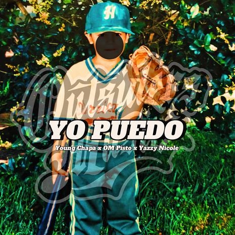 Yo Puedo ft. OM Pisto & Yazzy Nicole | Boomplay Music