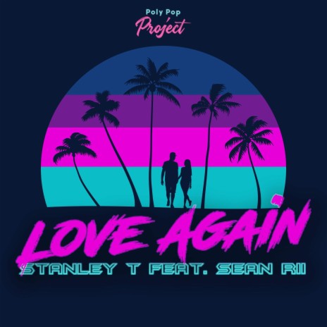 LOVE AGAIN ft. Sean Rii | Boomplay Music