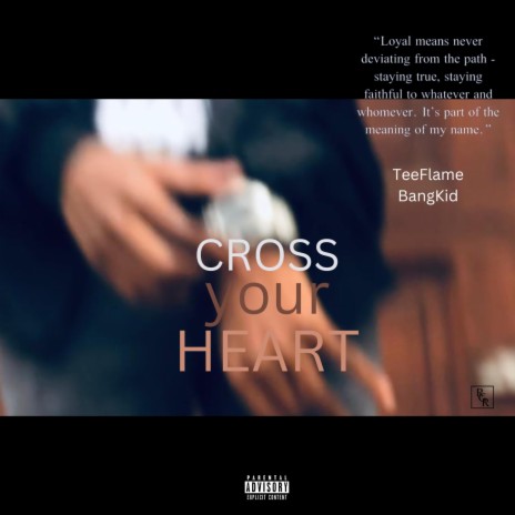 Cross Your Heart ft. BangKid