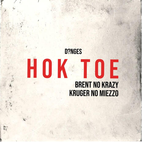 Hok Toe ft. Brent no Krazy, Kruger no Miezzo & Marco | Boomplay Music