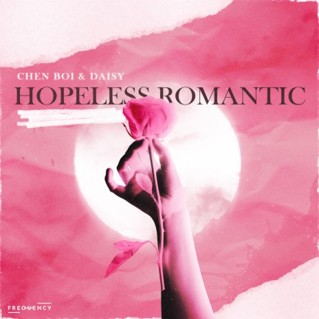 Hopeless Romantic ft. Daisy | Boomplay Music