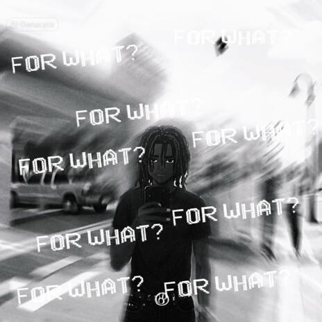 For What | Boomplay Music