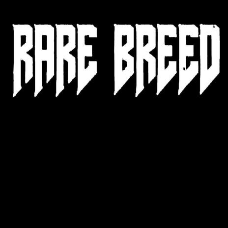 Rare Breed | Boomplay Music