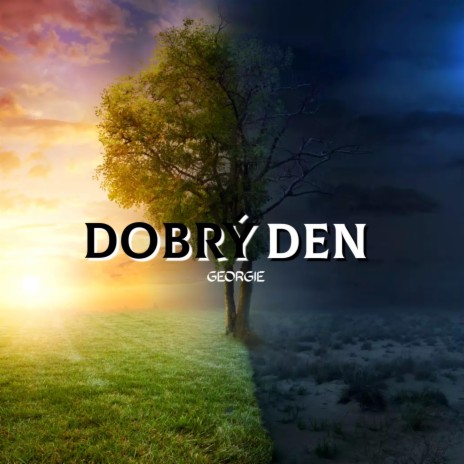 DOBRÝ DEN | Boomplay Music