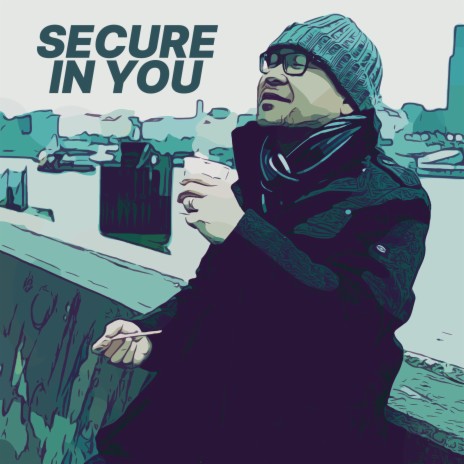 Secure In You | Boomplay Music
