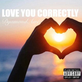Love You Correctly lyrics | Boomplay Music