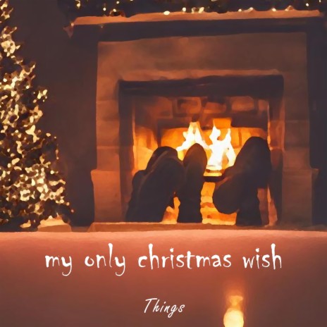 my only christmas wish | Boomplay Music