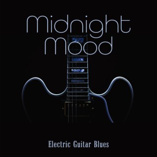Midnight Mood: Electric Guitar Holiday Blues Music, Best for Evening Relaxation