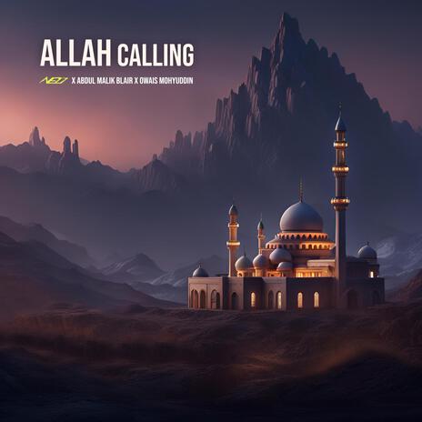 Allah Calling ft. Abdul Malik Blair & Owais Mohyuddin | Boomplay Music