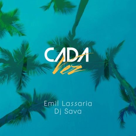 Cada Vez ft. Emil Lassaria | Boomplay Music