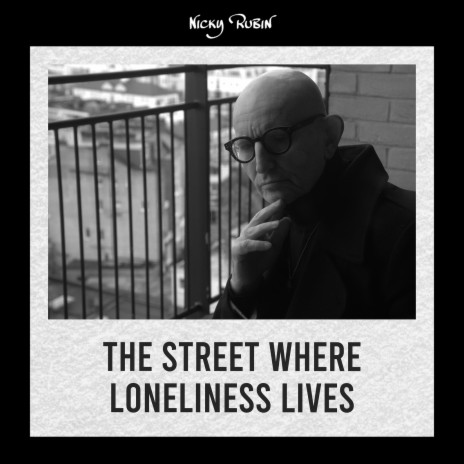 The Street Where Loneliness Lives | Boomplay Music