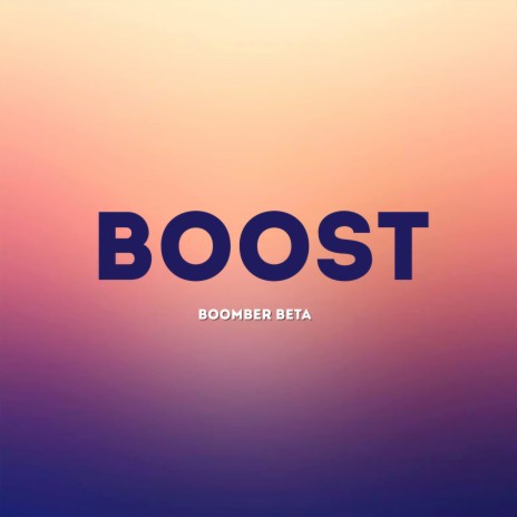 Boost | Boomplay Music