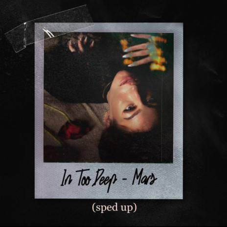 In Too Deep (sped up) | Boomplay Music