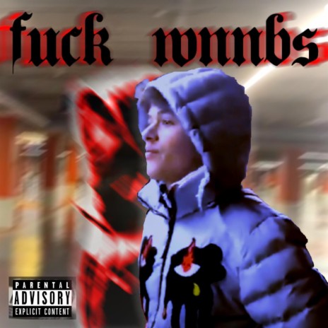 Fuck wnnbs | Boomplay Music