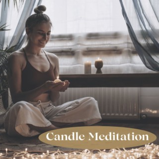 Candle Meditation: Zen Songs for Meditation