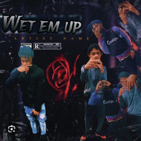 Wet em up ft. Bloody | Boomplay Music