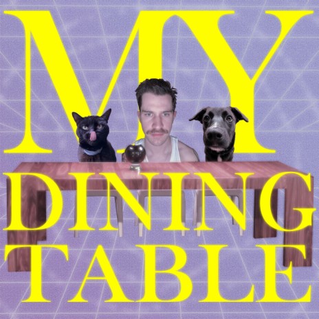 My Dining Table | Boomplay Music